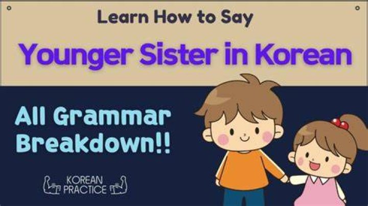 Younger Sister in Korean Language DenissezebShort